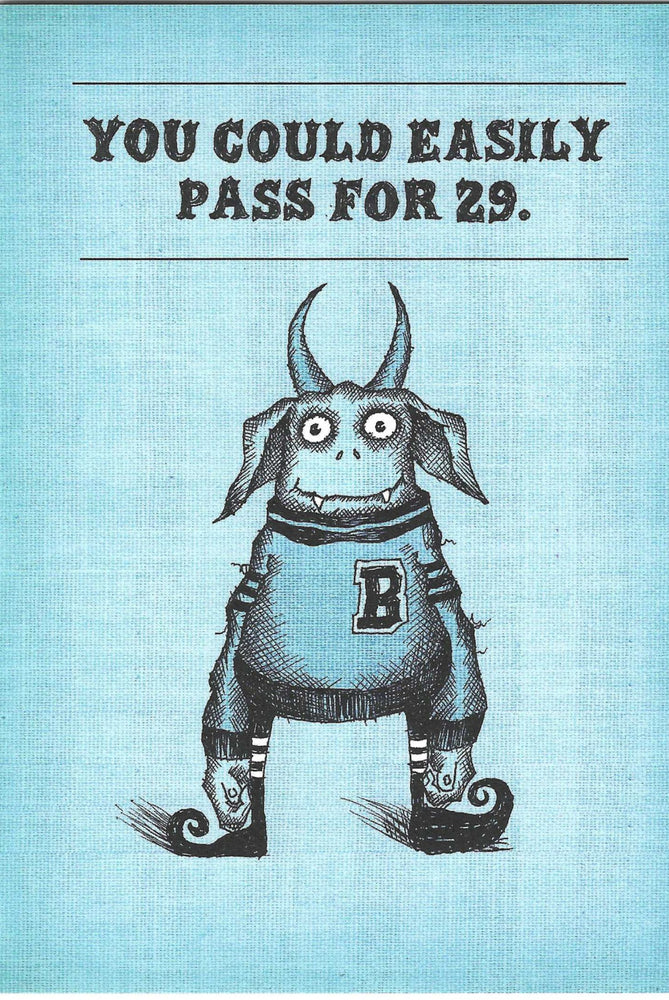 You Could Easily Pass for 29 Birthday Card