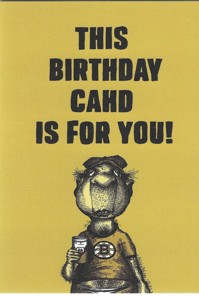 This Birthday Cahd Is For You Card