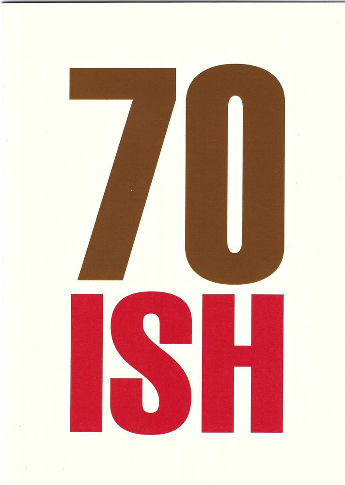 70ish Birthday Card