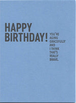 Aging Gracefully Birthday Card
