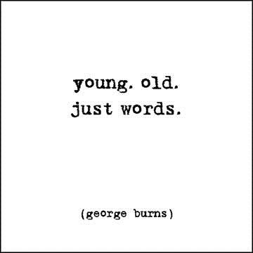 George Burns "Young. Old." Birthday Card