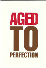 Aged To Perfection Birthday Card