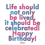 Osho "Life Should Not Only Be Lived" Birthday Card