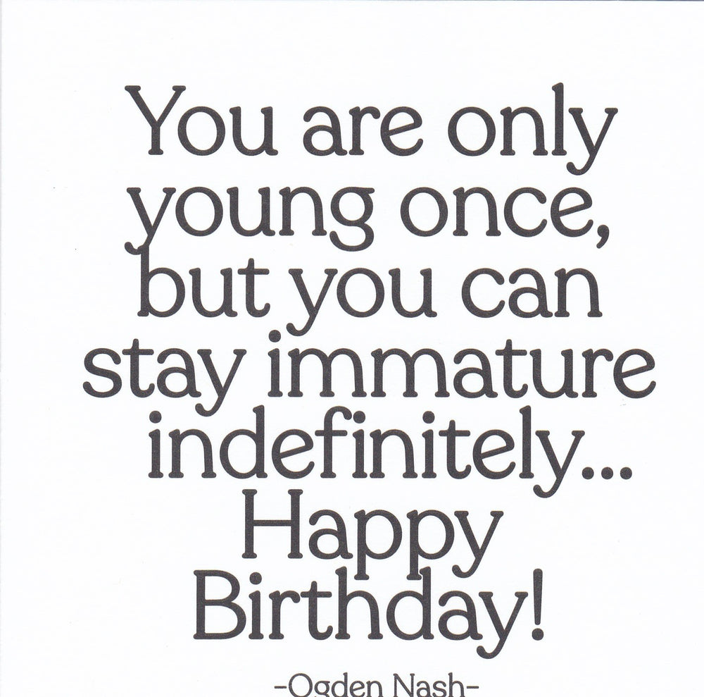 Ogden Nash "You Are Only Young Once" Birthday Card