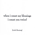Irish Blessing "When I Count My Blessings" Card