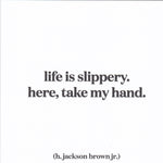 H Jackson Brown Jr "Life Is Slippery" Card