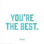 Saying "You're The Best" Card