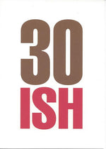 30ish Birthday Card