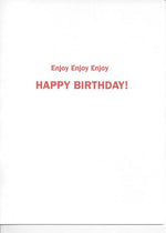 Too Much Of A Good Thing Birthday Card